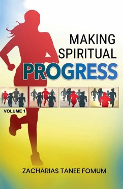 Making Spiritual Progress (Volume One) - Fomum, Zacharias Tanee