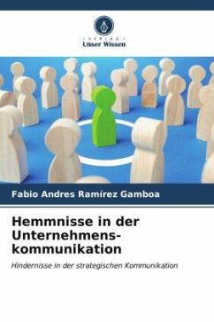 Hemmnisse in der Unternehmens-kommunikation - Ramírez Gamboa, Fabio Andres