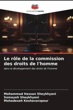 Le rôle de la commission des droits de l'homme - Sheykhyani, Mohammad Hassan;Sheykhyani, Somayeh;Keshavarzpour, Mohadeseh