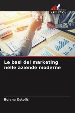 Le basi del marketing nelle aziende moderne - Ostojic, Bojana