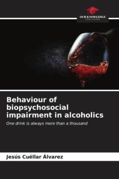 Behaviour of biopsychosocial impairment in alcoholics - Cuéllar Álvarez, Jesús