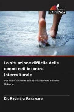 La situazione difficile delle donne nell'incontro interculturale - Ranaware, Dr. Ravindra