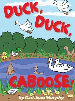 Duck, Duck, Caboose! - Murphy, Gail Jean