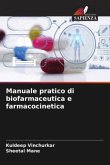 Manuale pratico di biofarmaceutica e farmacocinetica