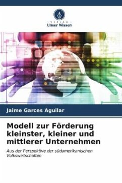 Modell zur Förderung kleinster, kleiner und mittlerer Unternehmen - Garces Aguilar, Jaime