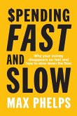 Spending Fast and Slow