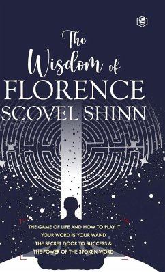 The Wisdom of Florence Scovel Shinn - Shinn, Florence Scovel