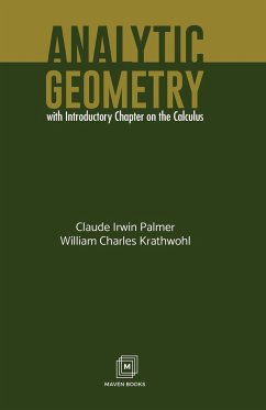 ANALYTIC GEOMETRY With Introductory Chapter on the Calculus - Palmer, Claude Irwin
