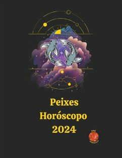 Peixes Horóscopo 2024 - Rubi, Angeline A.; Rubi, Alina A