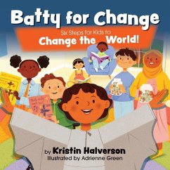 Batty for Change - Halverson, Kristin