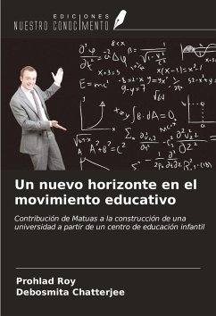 Un nuevo horizonte en el movimiento educativo - Roy, Prohlad; Chatterjee, Debosmita Un nuevo horizonte en el movimiento educativo - Roy, Prohlad; Chatterjee, Debosmita