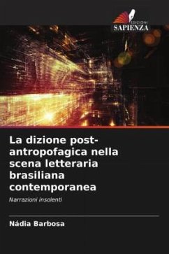 La dizione post-antropofagica nella scena letteraria brasiliana contemporanea - Barbosa, Nádia