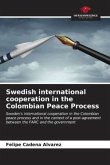 Swedish international cooperation in the Colombian Peace Process