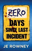Zero Days Since Last Incident