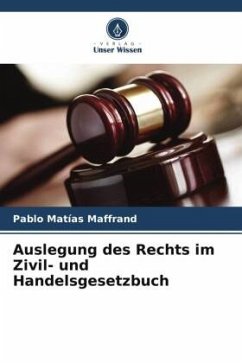 Auslegung des Rechts im Zivil- und Handelsgesetzbuch - Maffrand, Pablo Matías