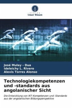 Technologiekompetenzen und -standards aus angolanischer Sicht - Mulay - Dua, José;L. Rivero, Ideleichy;Alonso, Alexis Torres