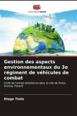 Gestion des aspects environnementaux du 3e régiment de véhicules de combat