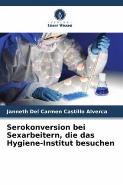 Serokonversion bei Sexarbeitern, die das Hygiene-Institut besuchen - Castillo Alverca, Janneth del Carmen