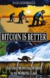 Bitcoin is Better - Bild 1