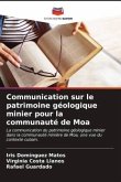 Communication sur le patrimoine géologique minier pour la communauté de Moa