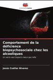 Comportement de la déficience biopsychosociale chez les alcooliques