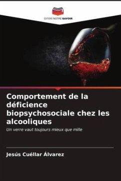 Comportement de la déficience biopsychosociale chez les alcooliques - Cuéllar Álvarez, Jesús