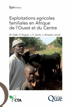 Exploitations agricoles familiales en Afrique de l'Ouest et du Centre - Gafsi, Mohamed; Dugu, Patrick; Jamin, Jean-Yves