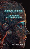 Obsoletos un mundo automatizado (eBook, ePUB) Obsoletos un mundo automatizado (eBook, ePUB)