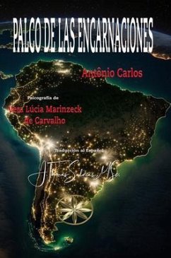 Palco de las Encarnaciones (eBook, ePUB) - Marinzec, Vera Lúcia; Antônio Carlos, Por El Espíritu