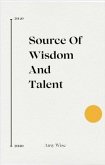 Source Of Wisdom And Talent (eBook, ePUB)