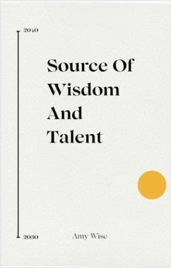 Source Of Wisdom And Talent (eBook, ePUB) - Wise, Amy