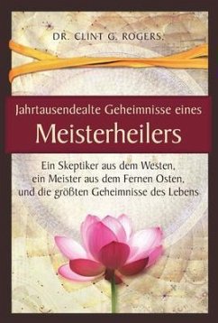 Cover Jahrtausendealte Geheimnisse eines Meisterheilers (eBook, ePUB)