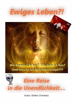 Cover Ewiges Leben!? Eine Reise in die Unendlichkeit.... (eBook, ePUB)