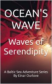 Ocean's Wave¿¿: Waves of Serendipity (A Baltic Sea Adventure Series, #1) (eBook, ePUB)