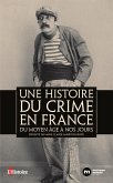 Une histoire du crime en France (eBook, ePUB)