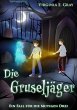 Die Gruseljäger - Ein Fall für die... - Bild 1