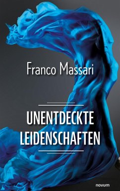 Unentdeckte Leidenschaften (eBook, ePUB) - Massari, Franco