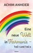 Eine neue Welt in Harmonie - Teil 1 und... - Bild 1