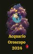 Acquario Oroscopo 2024 (eBook, ePUB) - Bild 1