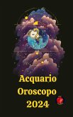 Acquario Oroscopo 2024 (eBook, ePUB)