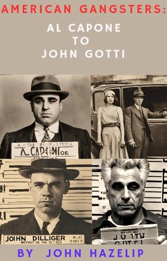 Cover American Gangsters: From Al Capone to John Gotti (eBook, ePUB)