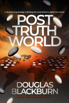 Post Truth World (The UNCTC Files, #2) (eBook, ePUB) - Blackburn, Douglas