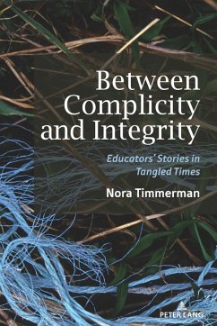 Between Complicity and Integrity (eBook, ePUB) - Timmerman, Nora