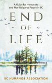 End of Life: A Guide for Humanists and Non-Religious People in BC (eBook, ePUB)