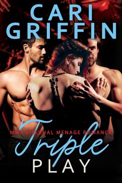 Triple Play: MMF Bisexual Menage Romance (eBook, ePUB) - Griffin, Cari