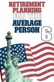 Retirement Planning for the Average Person 6 (Financial Freedom, #205) (eBook, ePUB)