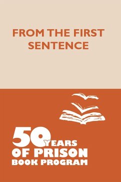 From the First Sentence: 50 Years of Prison Book Program (eBook, ePUB) - Parsons, Lucy