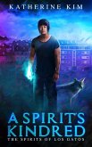 A Spirit's Kindred (The Spirits of Los Gatos, #2) (eBook, ePUB)