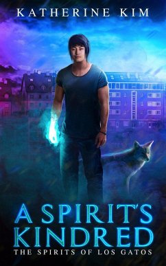 A Spirit's Kindred (The Spirits of Los Gatos, #2) (eBook, ePUB) - Kim, Katherine