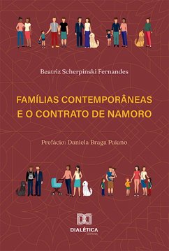 Famílias contemporâneas e o contrato de namoro (eBook, ePUB) - Fernandes, Beatriz Scherpinski
